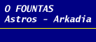 Logo, O FOUNTAS, Agios Ioannis, Astros, Arkadia, Peloponnes